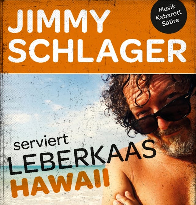 Kultur im Park - JIMMY SCHLAGER "Leberkaas Hawaii" (25.06.2022)