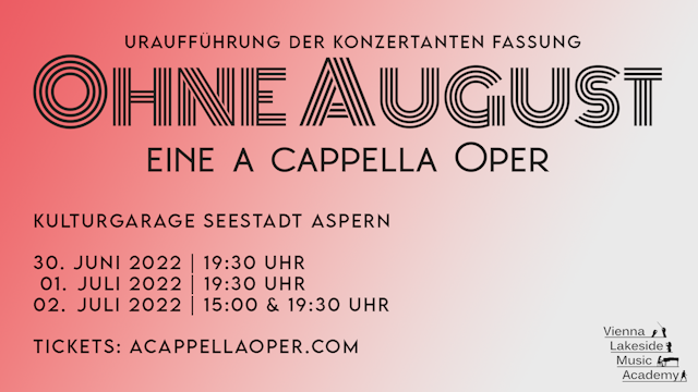 OHNE AUGUST | eine a cappella Oper